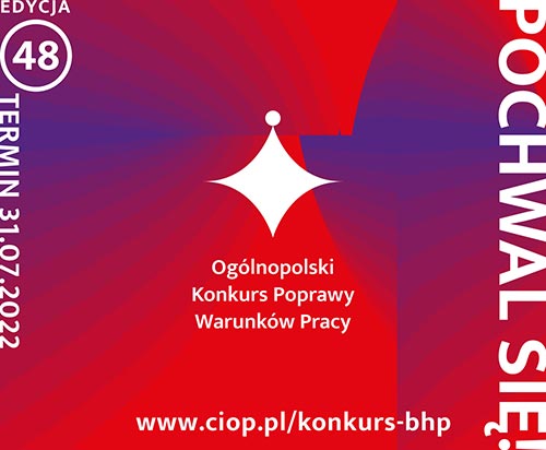 48. edycja Ogólnopolskiego Konkursu Poprawy Warunków Pracy.
